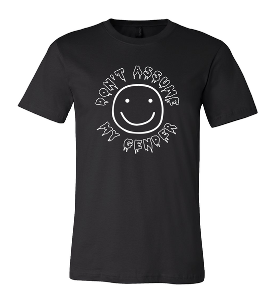Don't Assume My Gender Black Shirt with White Lettering