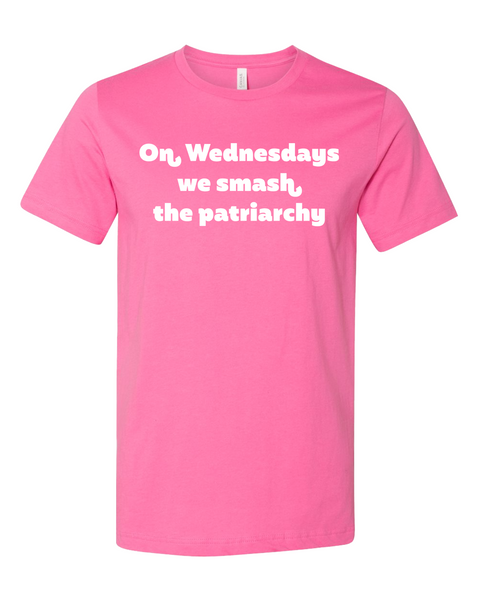 On Wednesdays We Smash The Patriarchy Solid Pink Shirt with white lettering