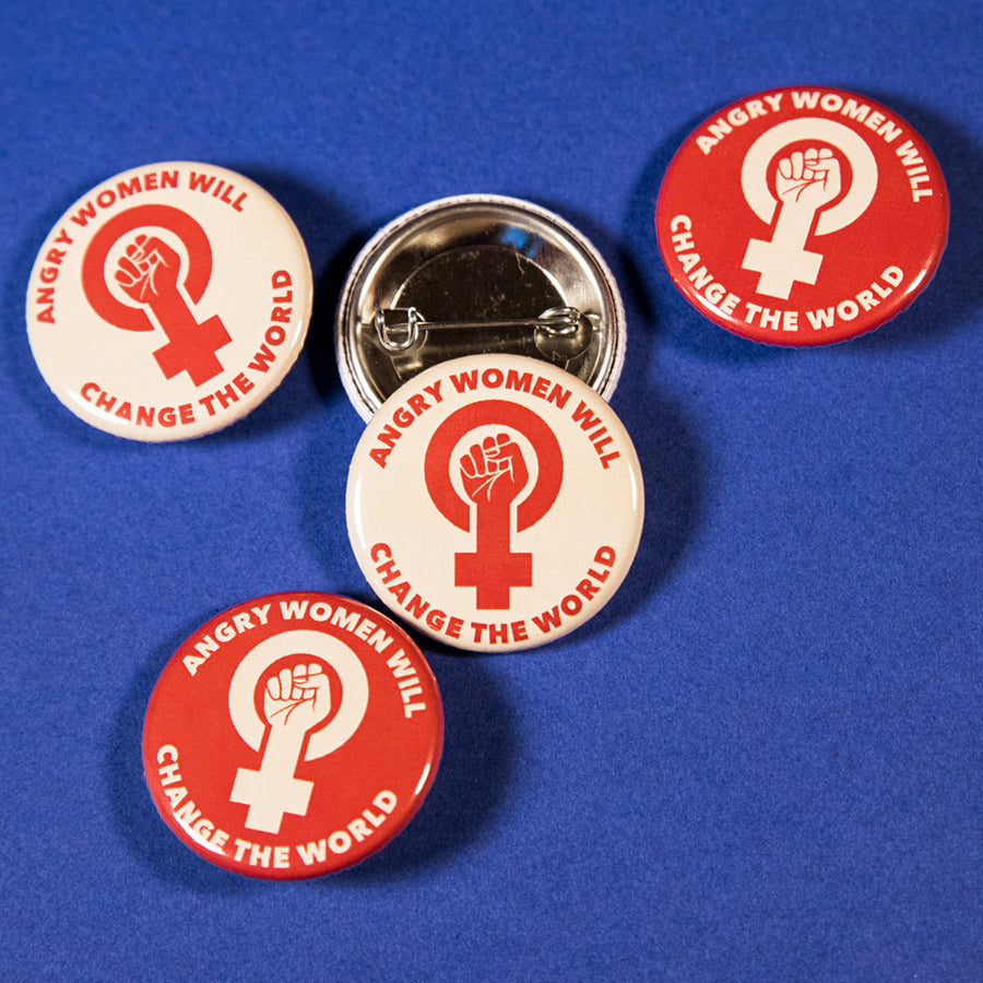Angry Women Will Change The World Button – Mik Mocha Apparel