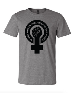 Angry Women Will Change The World Light Gray Shirt with black lettering #AngryWomenWillChangeTheWorld