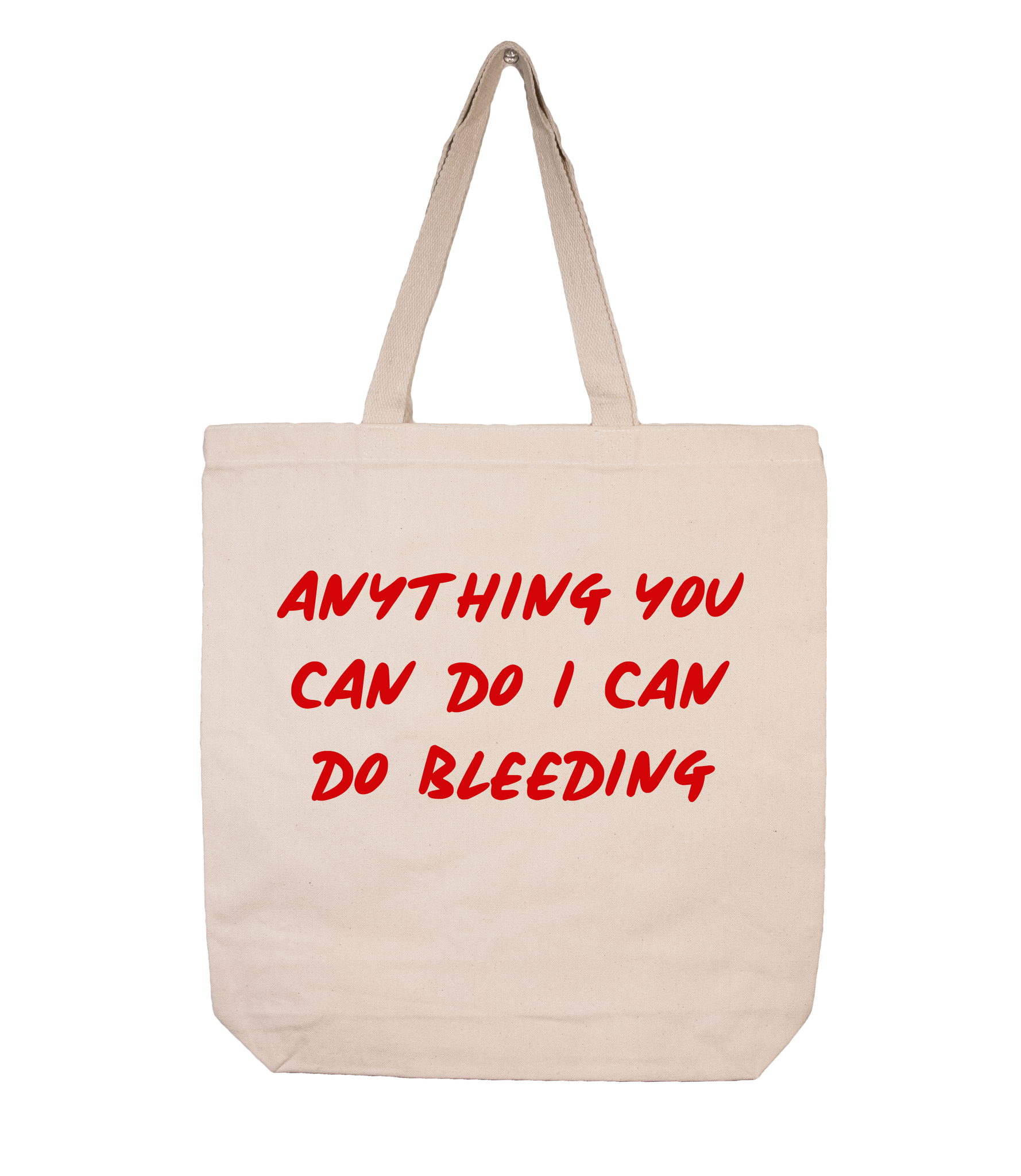 Anything You Can Do I Can Do Bleeding Tote