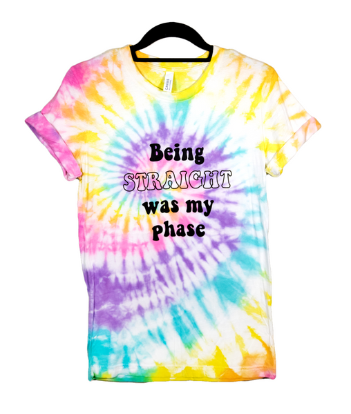 Being Straight Was My Phase Tie Dye Shirt Image