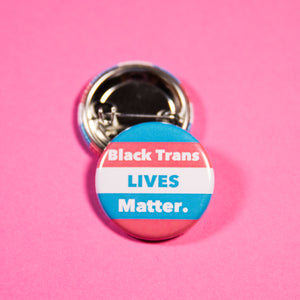 Black Trans Lives Matter Button