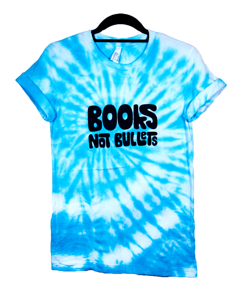Books Not Bullets Blue Tie Dye Shirt with Black Lettering #BooksNotBullets