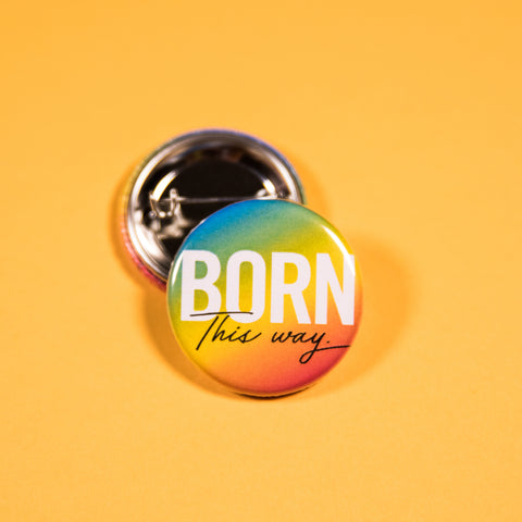 Born This Way Button