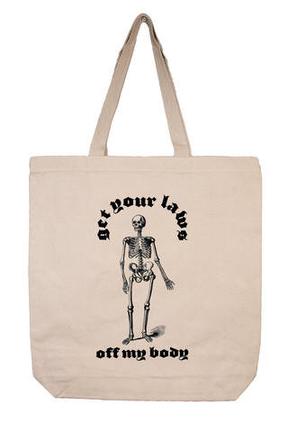 Get Your Laws Off My Body Tote