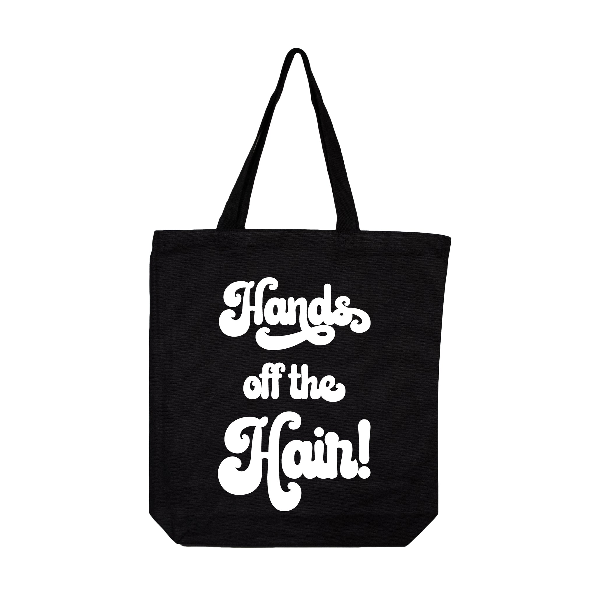 Hands Off The Hair Tote