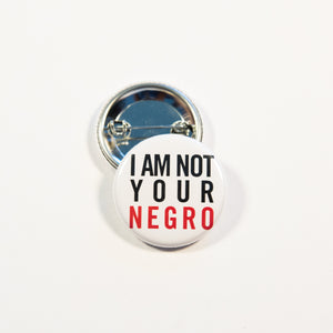 I Am Not Your Negro Button