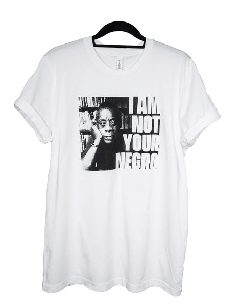 I Am Not Your Negro Shirt