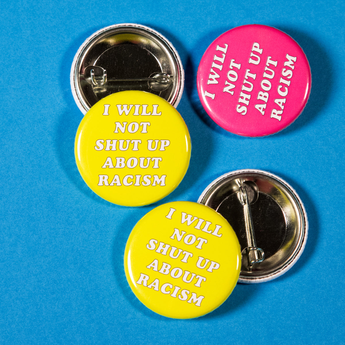 I Will Not Shut Up About Racism Button – Mik Mocha Apparel