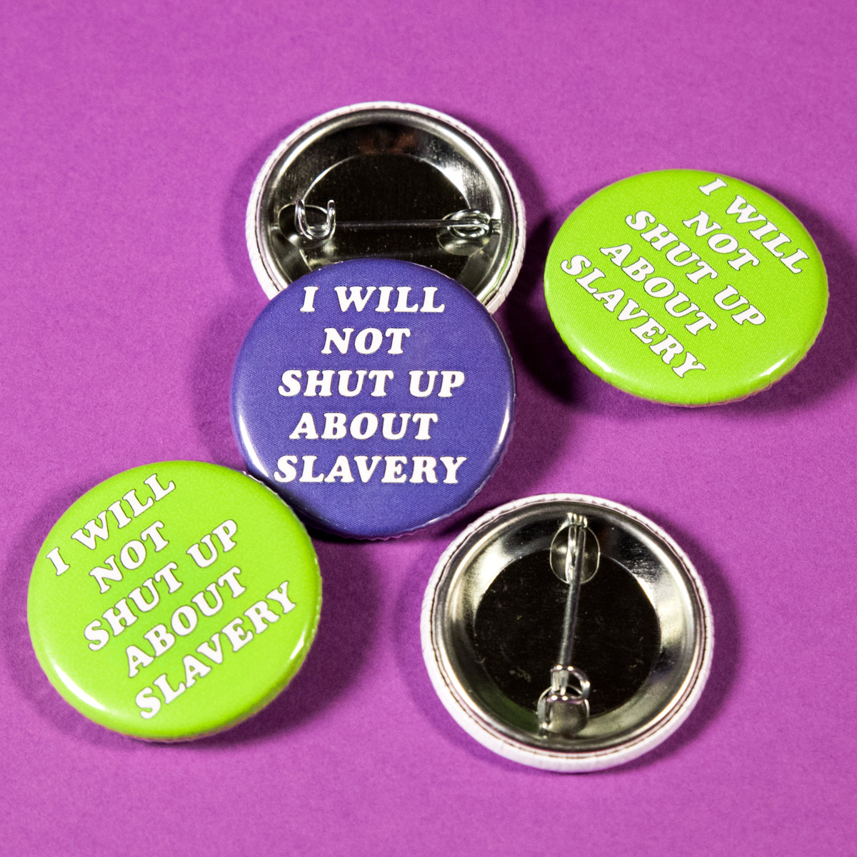 I Will Not Shut Up About Slavery Button