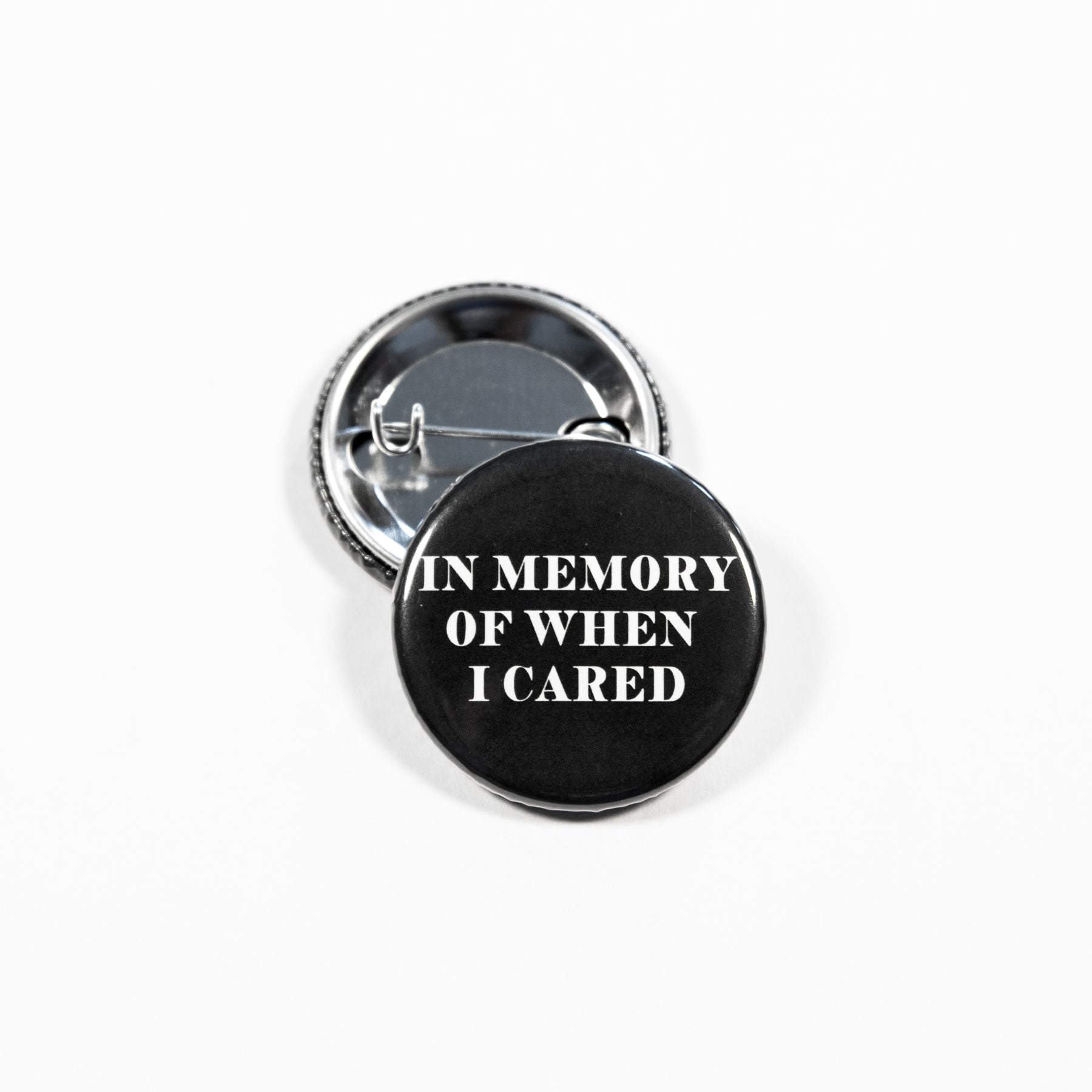 In Memory Of When I Cared Button
