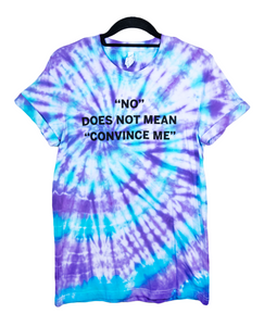No Does Not Mean Convince Me Shirt
