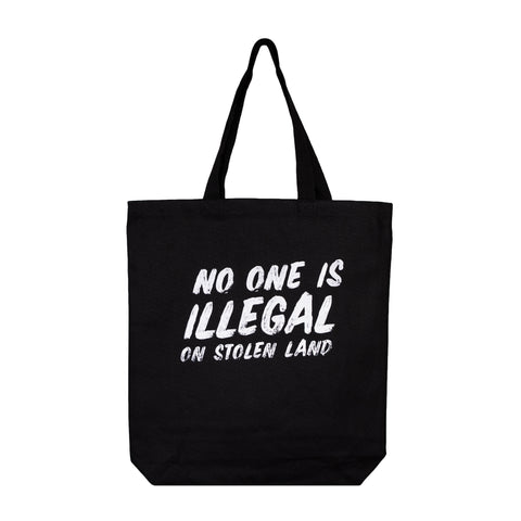 No One Is Illegal On Stolen Land Tote