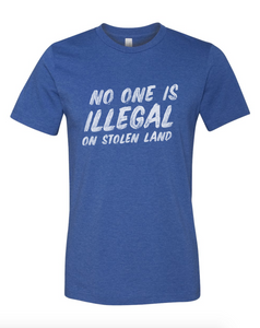 No One Is Illegal On Stolen Land Shirt