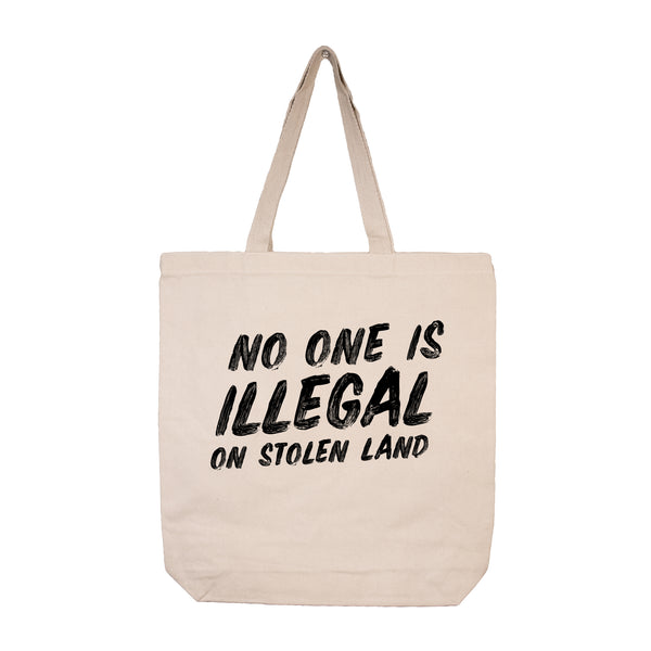 No One Is Illegal On Stolen Land Tote