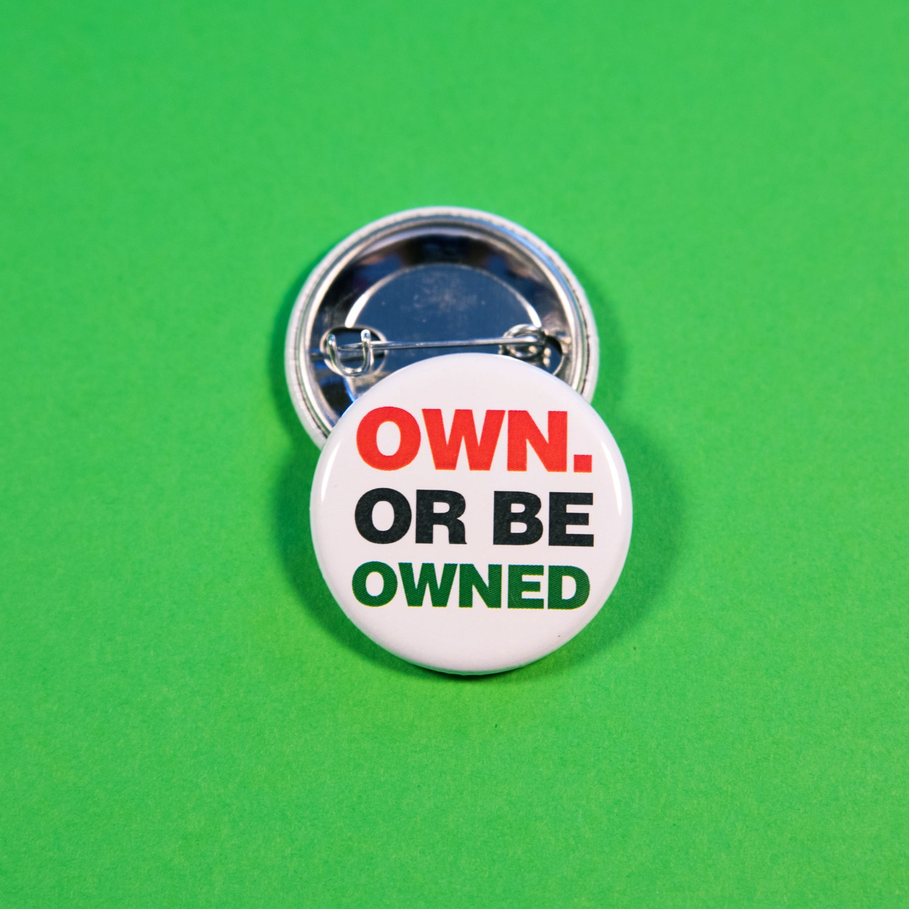 Own Or Be Owned Button