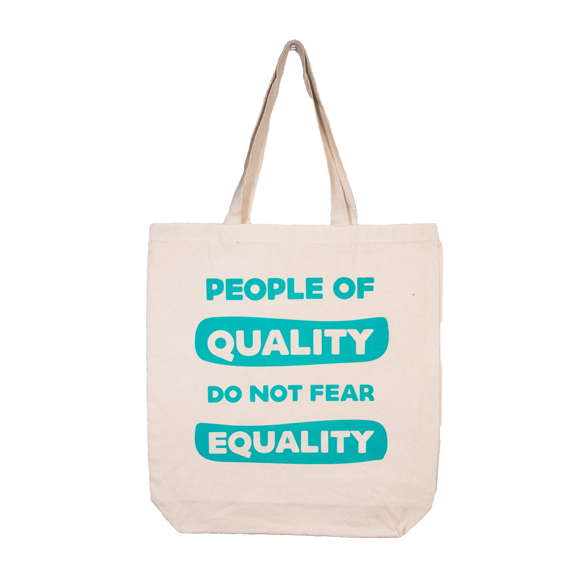 People Of Quality Do Not Fear Equality Tote