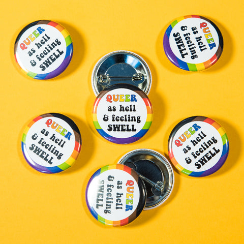 Queer As Hell & Feeling Swell Button