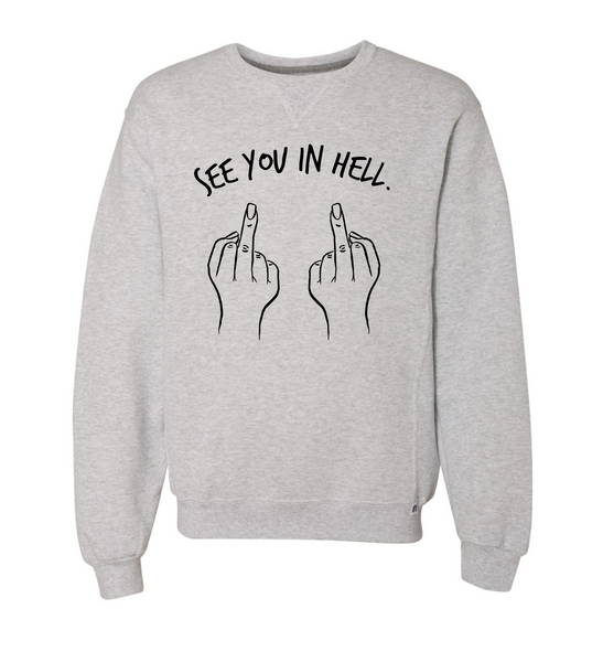 See You In Hell Crewneck Sweatshirt