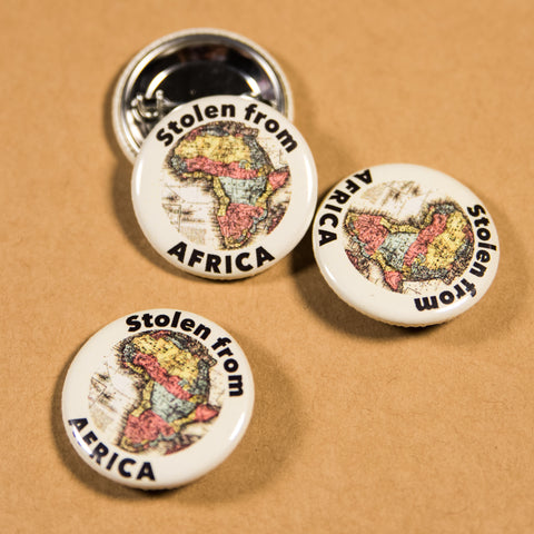 Stolen From Africa Button