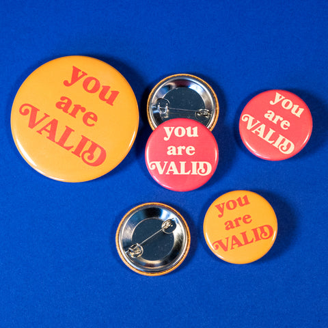 You Are Valid Button